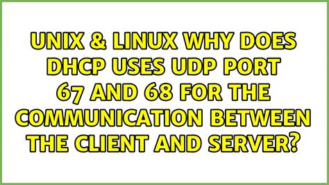 why does dhcp uses port 67 and 68
